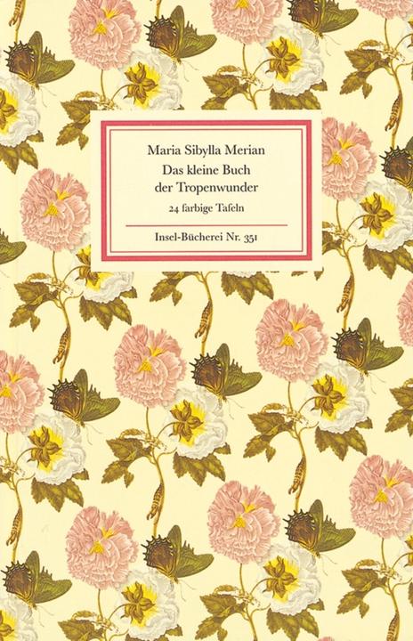 Produktbild Das kleine Buch der Tropenwunder (Deutsch, Maria Sibylla Merian, 1999)