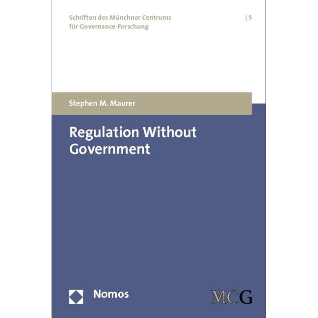 Regulation Without Government, Fachbücher von Stephen M. Maurer