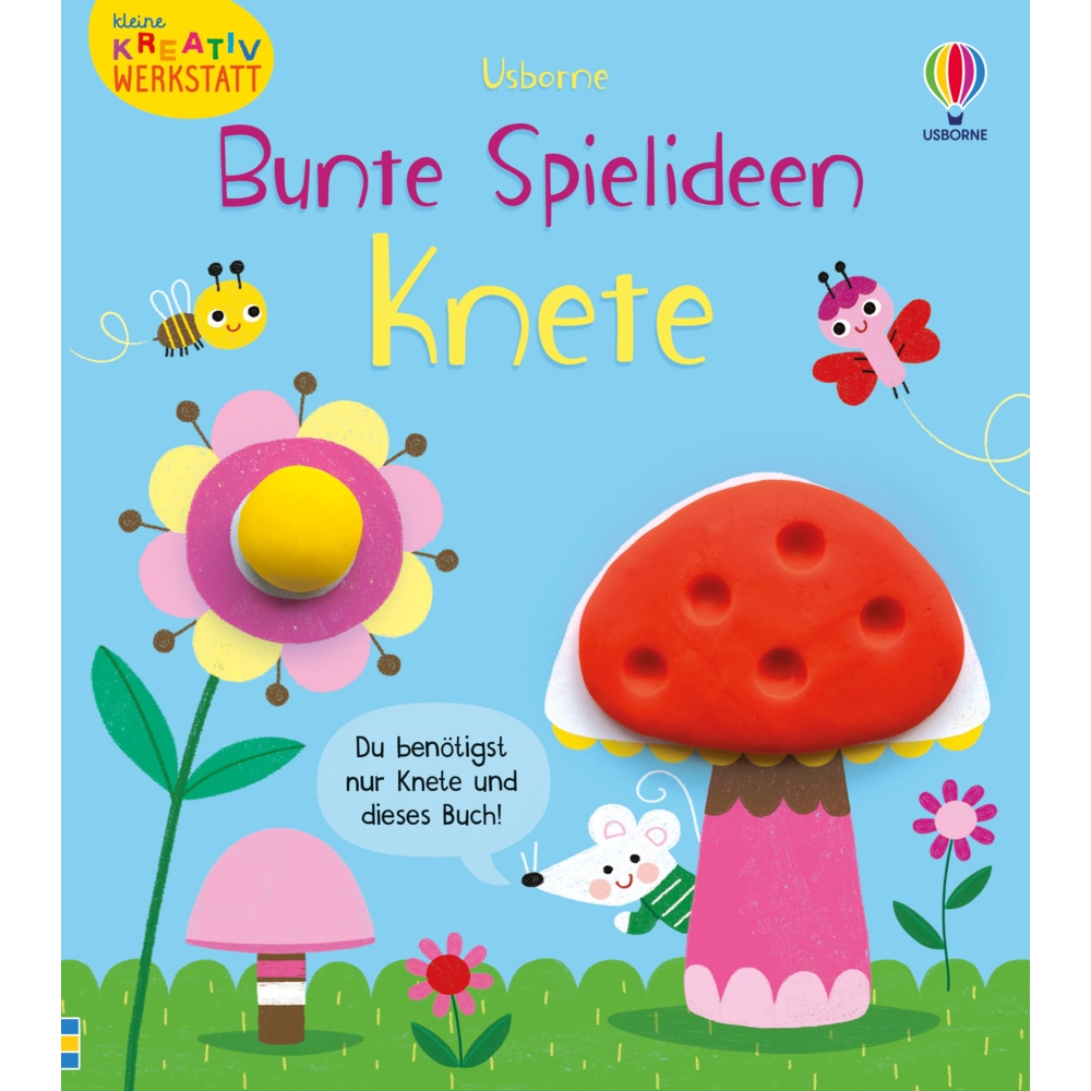 Usborne Publishing Kleine Kreativ-Werkstatt – Bunte Spielideen: Knete