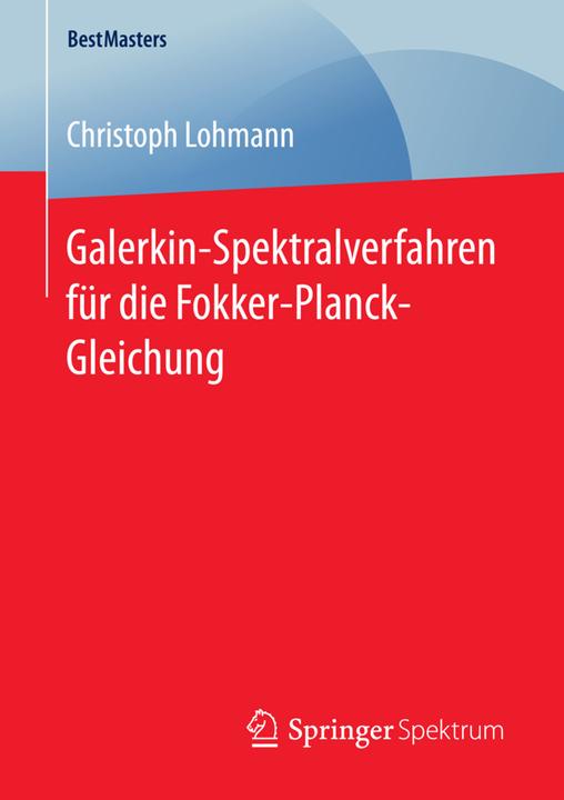 Produktbild Galerkin-Spektralverfahren für die Fokker-Planck-Gleichung (Deutsch, Christoph Lohmann, 2016)