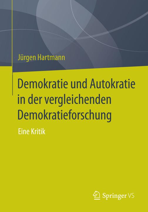 Produktbild Demokratie und Autokratie in der vergleichenden Demokratieforschung (Deutsch, Jürgen Hartmann, 2014)