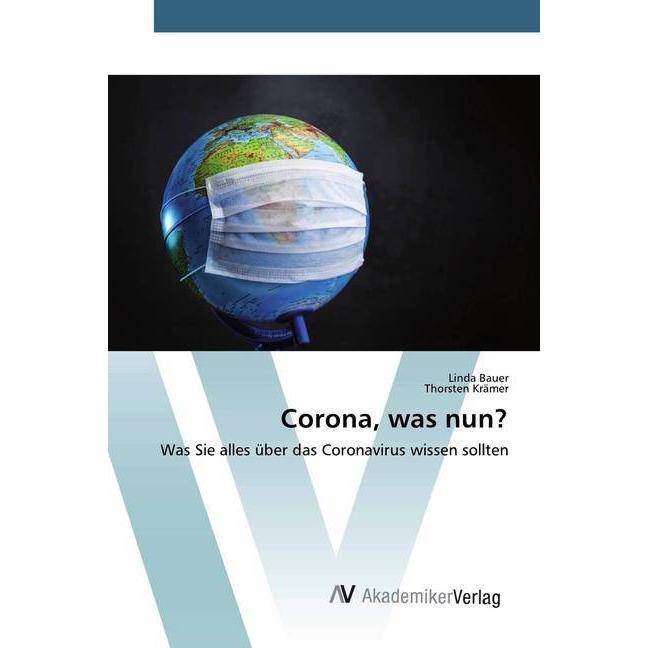 Corona, was nun?, Fachbücher von Linda Bauer, Thorsten Krämer
