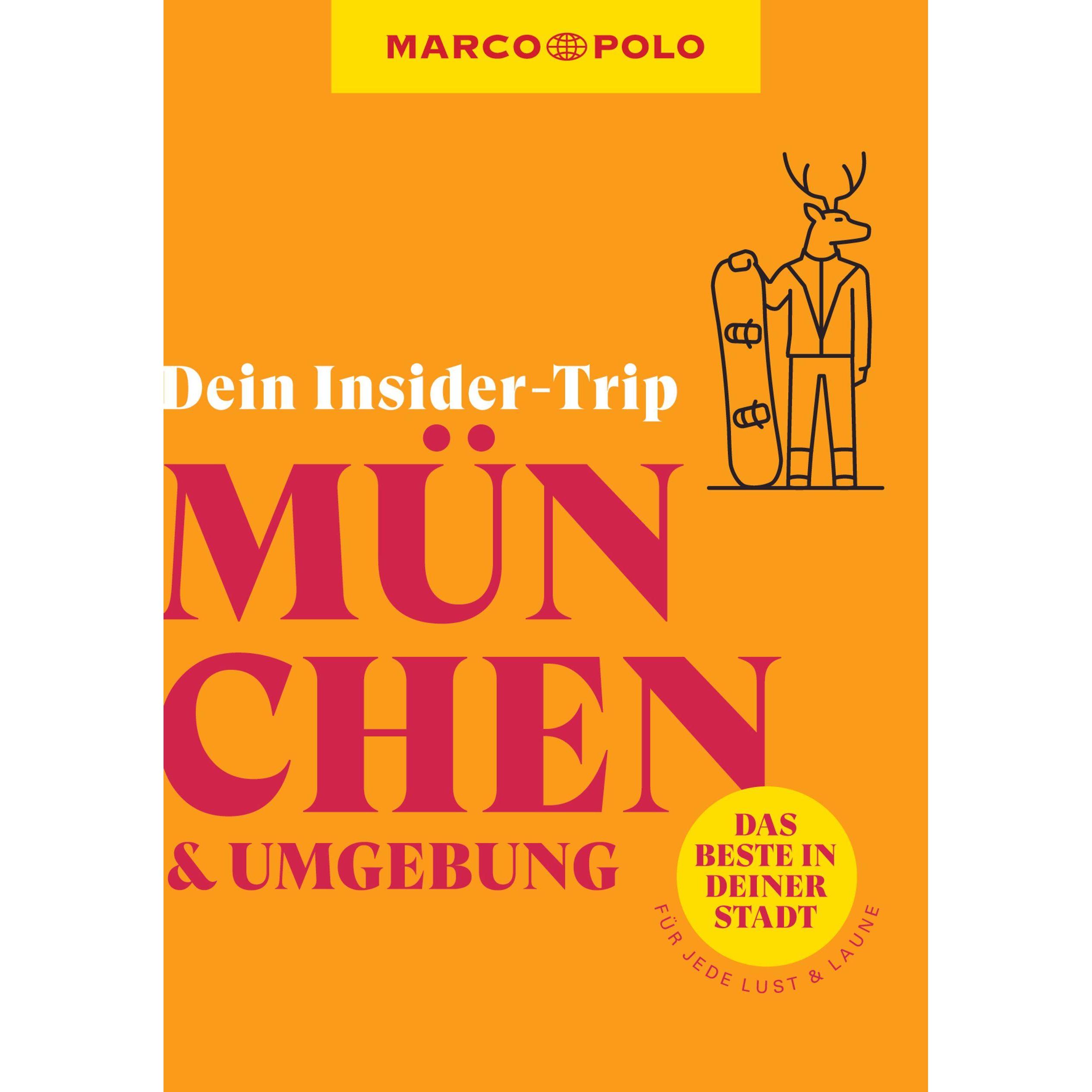 Dein Insider-Trip München & Umgebung, Ratgeber von Anne K. Koophamel