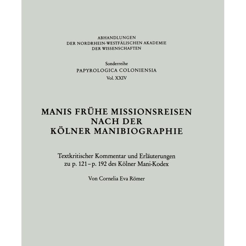 Manis Frühe Missionsreisen nach der Kölner Manibiographie, Fachbücher von Cornelia Römer