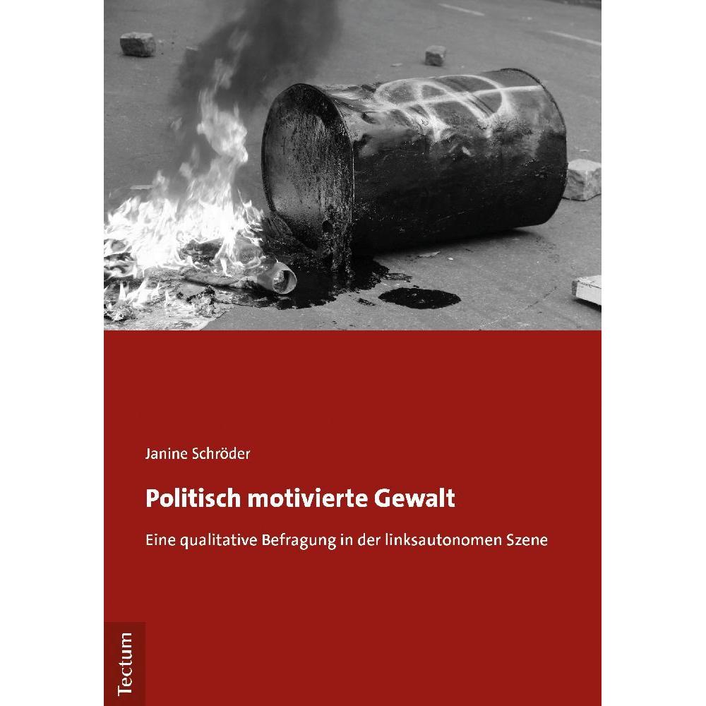 Schröder:Politisch motivierte Gewalt, Fachbücher von Janine Schröder