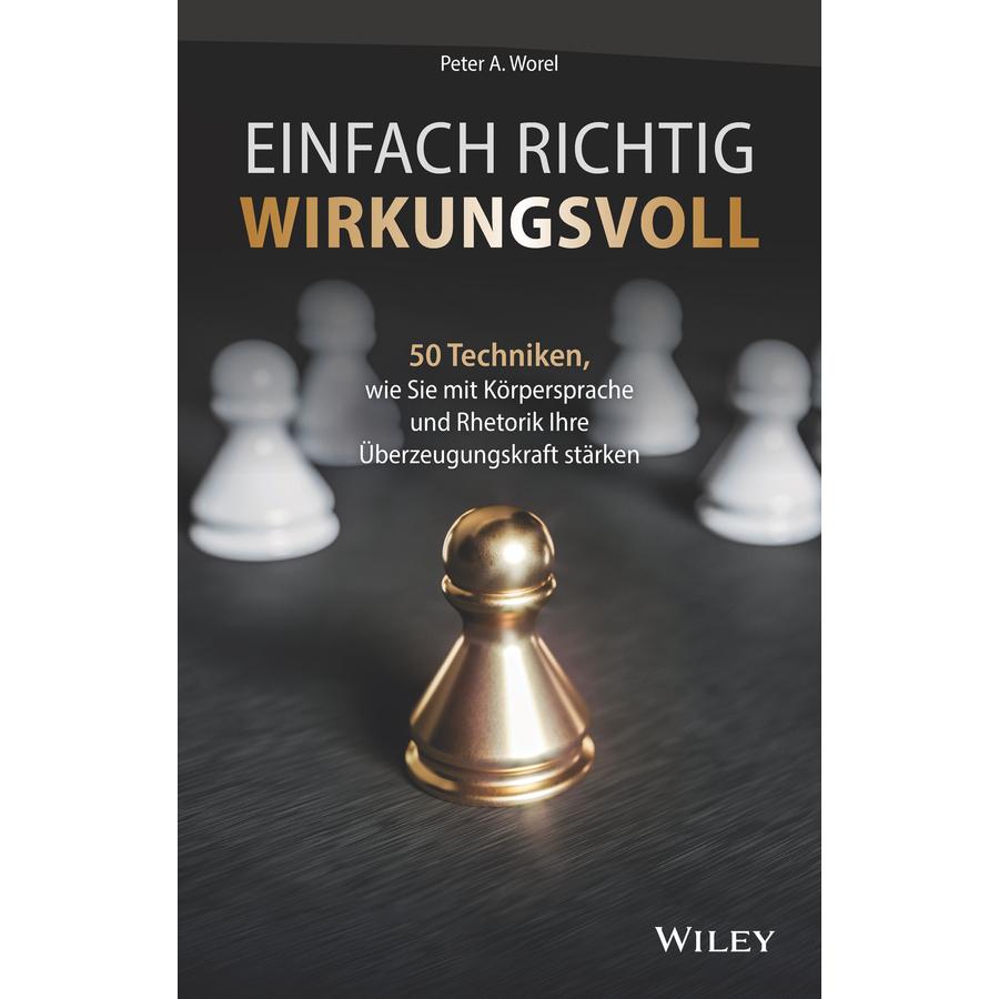 Einfach richtig wirkungsvoll, Fachbücher von Peter A. Worel