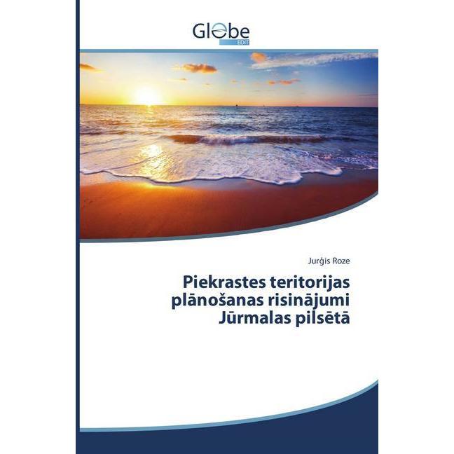 Piekrastes teritorijas planosanas risinajumi Jurmalas pils ta, Fachbücher