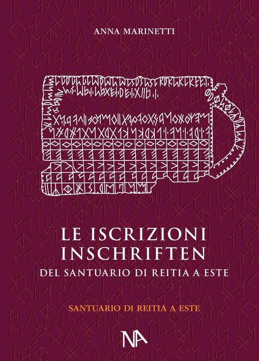 Produktbild Die Inschriften aus dem Reitia-Heiligtum von Este (Ausgrabungen 1880-1916 und 1987-1991) (Deutsch, Italienisch, Anna Marinetti, 2024)