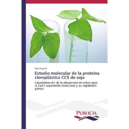 Estudio molecular de la proteína cloroplástica CCS de soja, Fachbücher von Sara Sagasti
