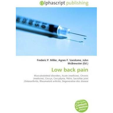 Low back pain, Fachbücher von Agnes F. Vandome, Frederic P. Miller, John McBrewster