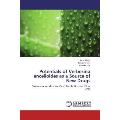 Potentials of Verbesina encelioides as a Source of New Drugs, Fachbücher von Renu Singh, Renuka Jain, Satish C. Jain