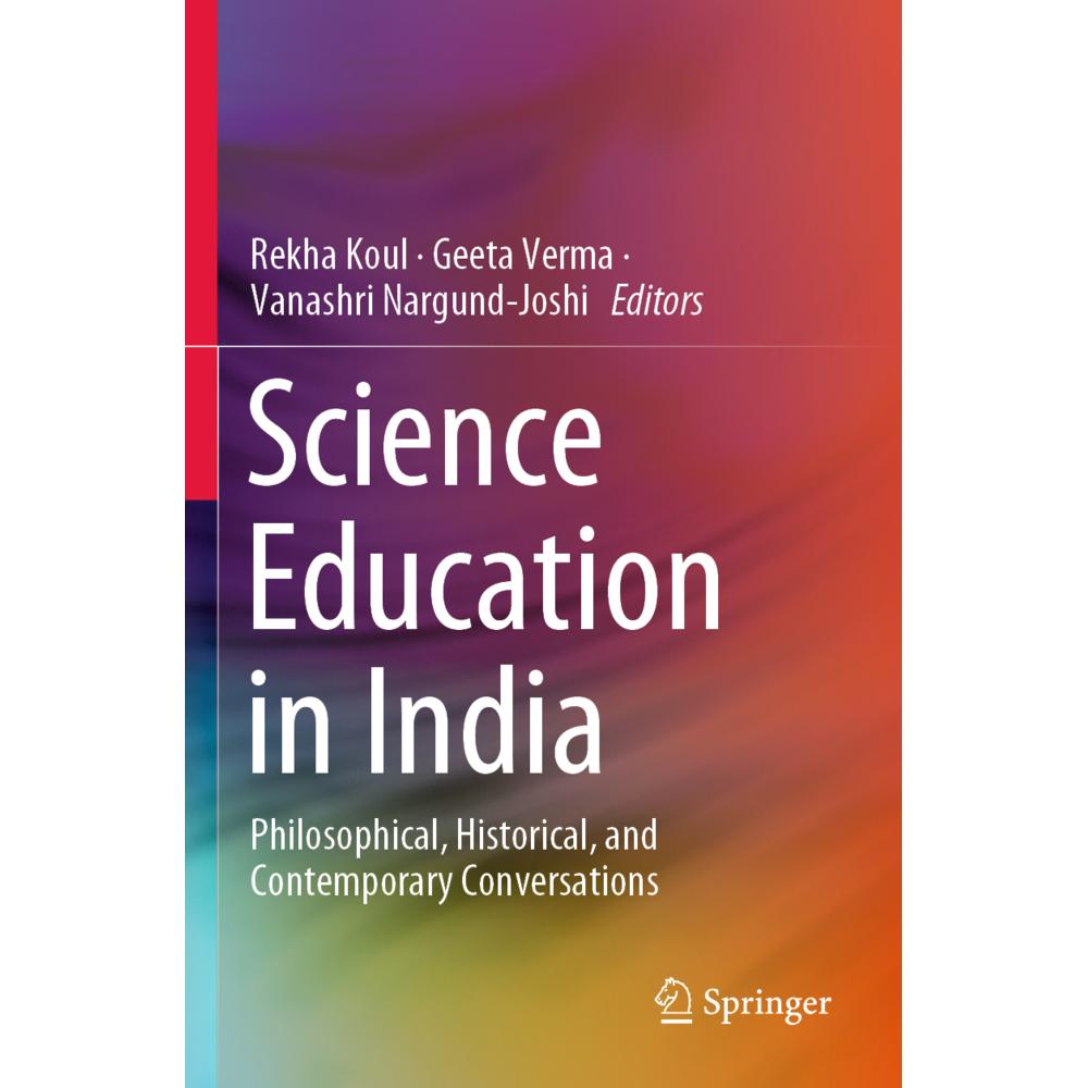 Science Education in India, Fachbücher von Geeta Verma, Vanashri Nargund-Joshi, Rekha Koul