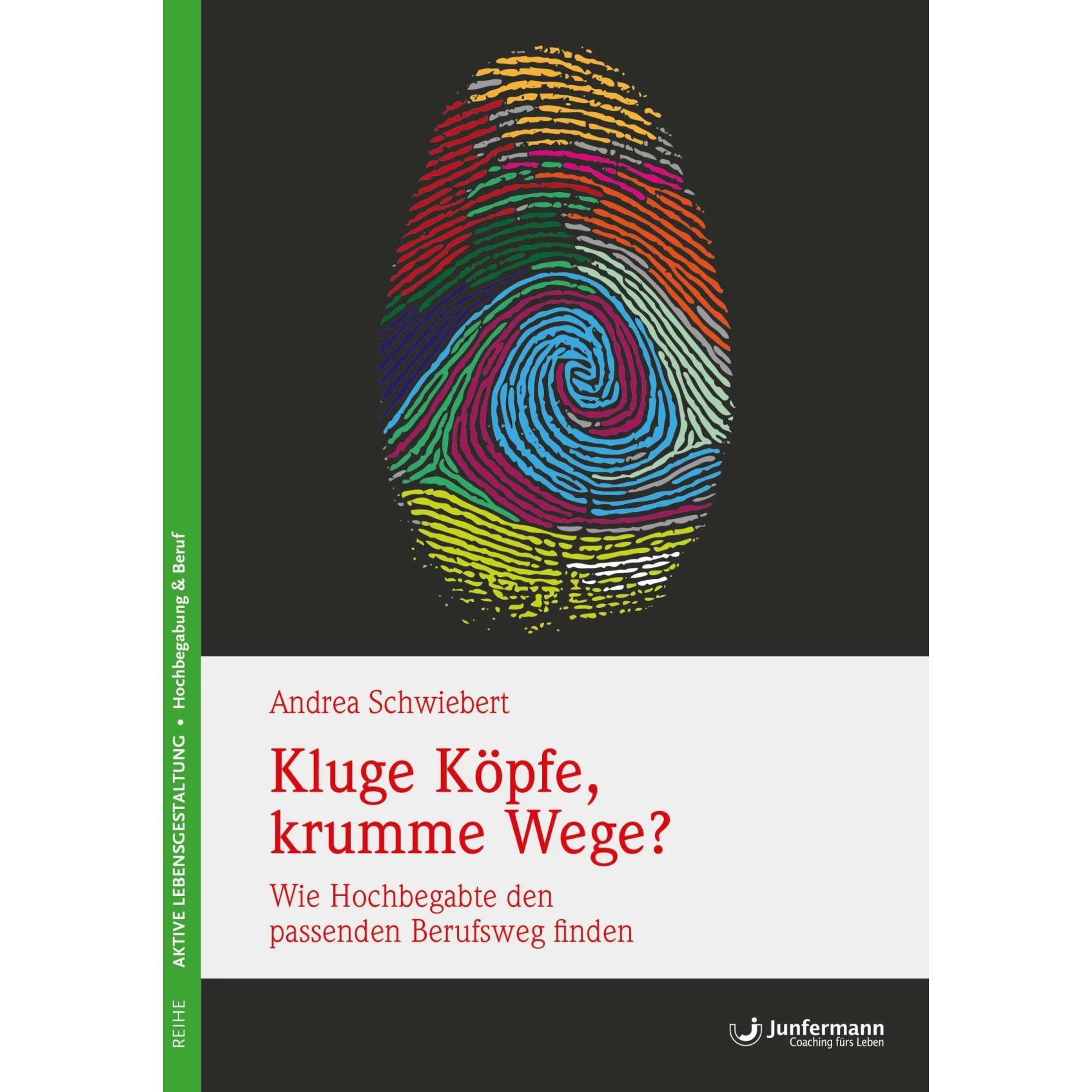 Kluge Köpfe, krumme Wege?, Ratgeber von Andrea Schwiebert