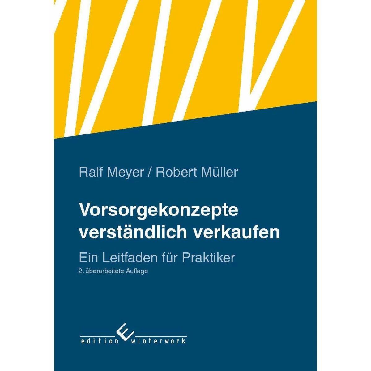 Vorsorgekonzepte verständlich verkaufen, Fachbücher von Ralf Meyer, Robert Müller