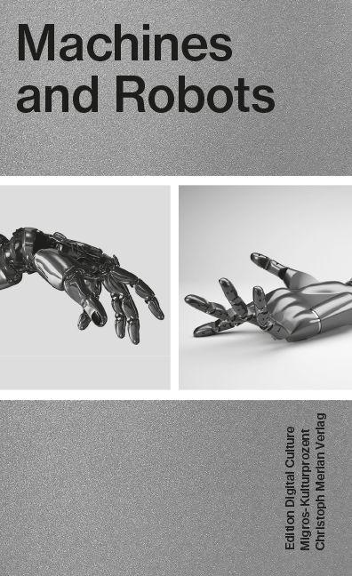 Produktbild Machines and Robots (Deutsch, Englisch, Martina, DAndrea, Roland/Kammermann, Raffaelo/Broeckmann, Andreas/Fischer, 2020)