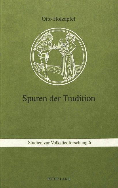 Produktbild Spuren Der Tradition: Folkloristische Studien (Deutsch, Otto Holzapfel, 1991)