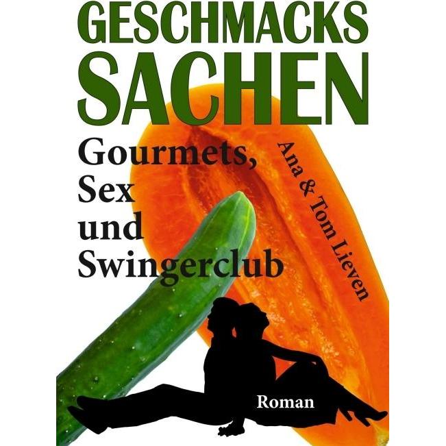 Geschmackssachen, Belletristik von Ana & Tom Lieven