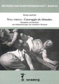 Produktbild Nuda Veritas - Caravaggio als Aktmaler (Deutsch, Sonja Lechner, 2006)