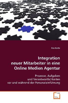 Actual product image Integration neuer Mitarbeiter in eine Online MedienAgentur (German, Eva Korte, 2008)