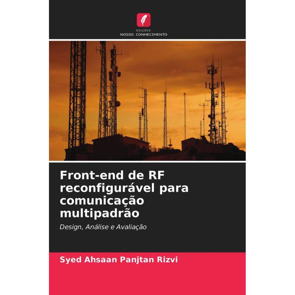 Front-end de RF reconfigurável para comunicação multipadrão, Fachbücher von Syed Ahsaan Panjtan Rizvi