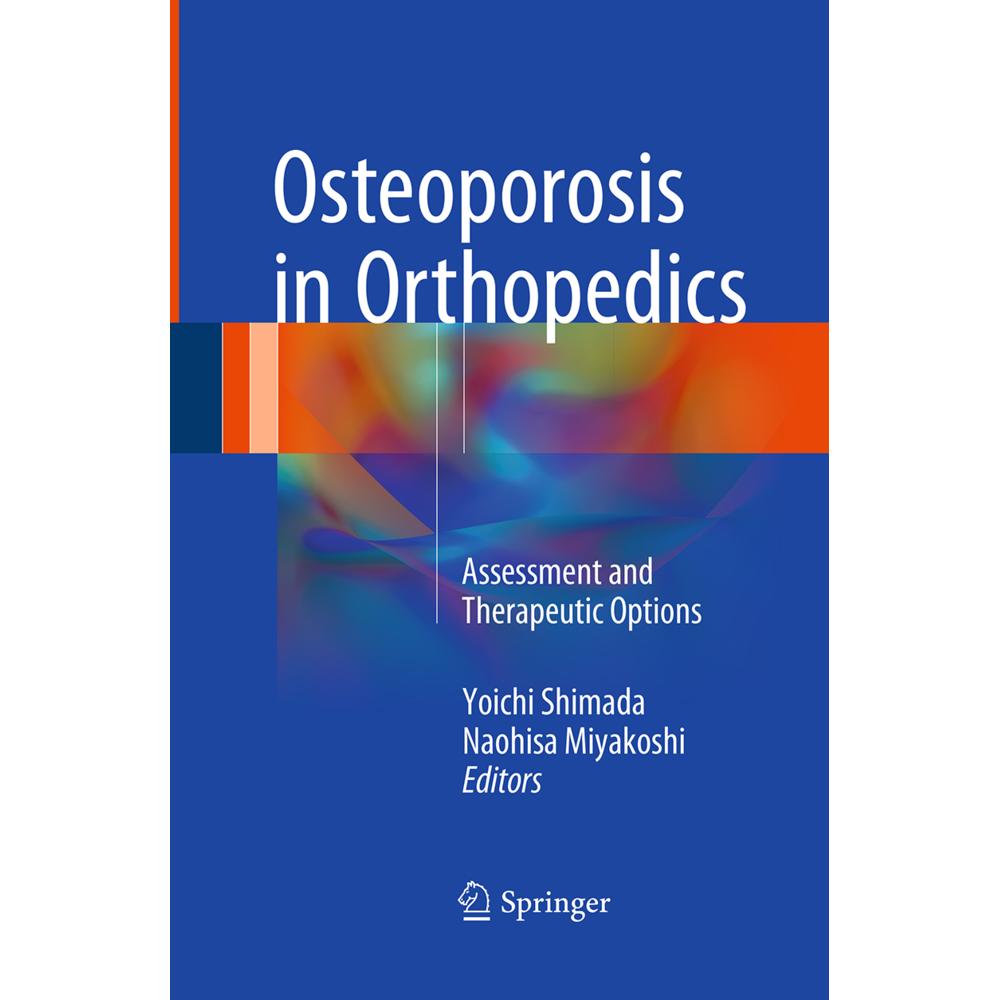 Osteoporosis in Orthopedics, Fachbücher von Naohisa Miyakoshi, Yoichi Shimada