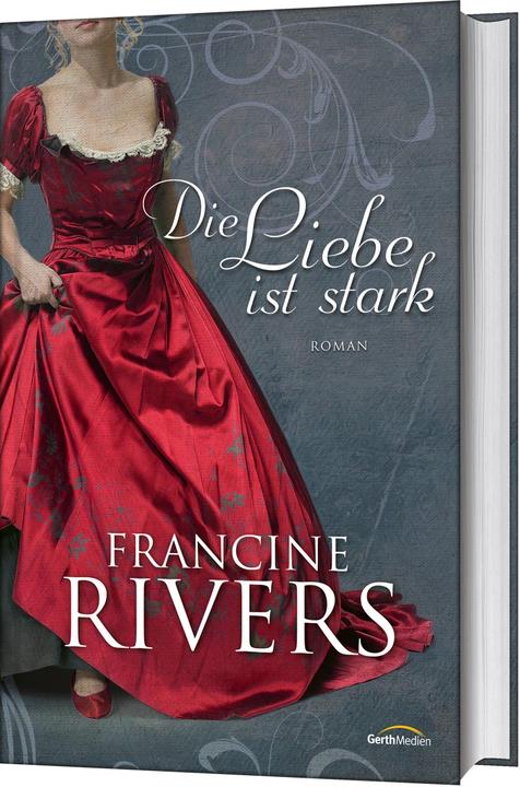 Produktbild Die Liebe ist stark (Deutsch, Francine Rivers, 2022)