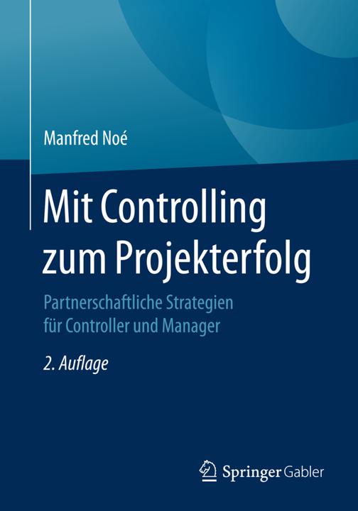 Produktbild Mit Controlling zum Projekterfolg (Deutsch, Manfred Noé, 2016)