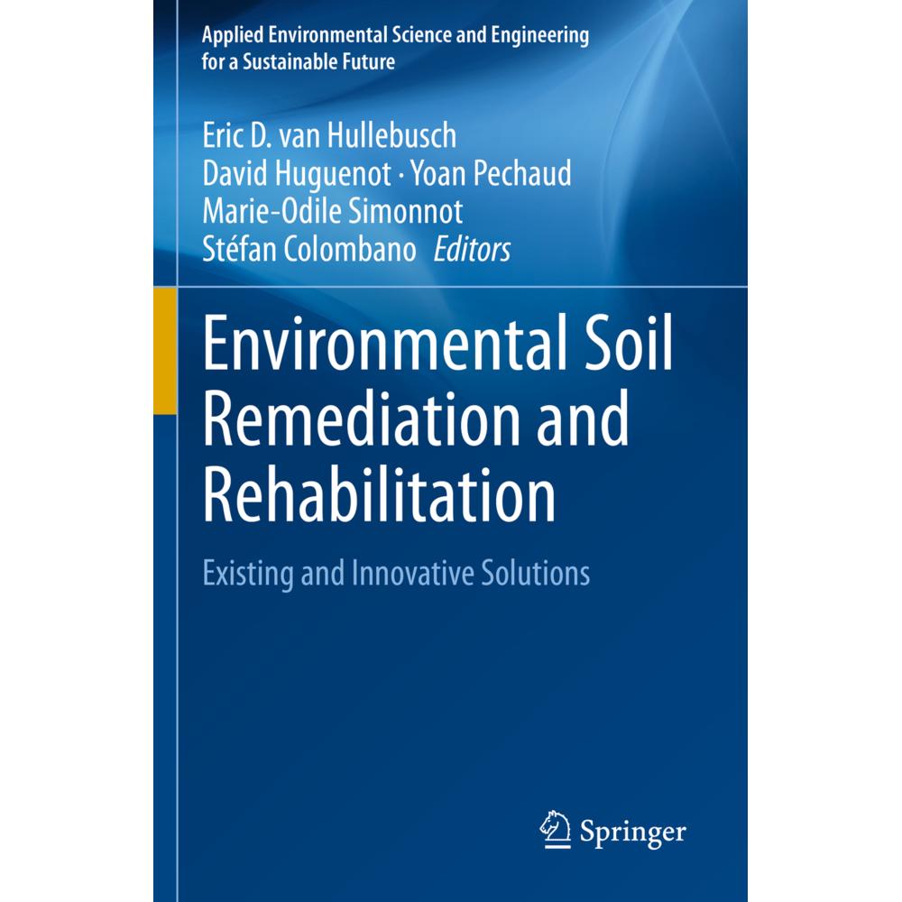 Environmental Soil Remediation and Rehabilitation, Fachbücher von Marie-Odile Simonnot, David Huguenot, Stéfan Colombano...