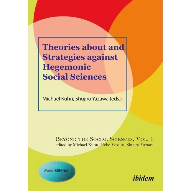 Theories about and Strategies against Hegemonic Social Sciences, m. 1 Buch, Fachbücher von Shujiro Yazawa, Hebe Vessuri,...