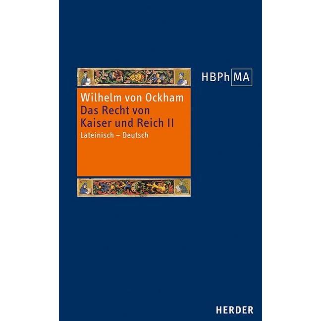 De iuribus Romani imperii. III.2 Dialogus. Das Recht von Kaiser und Reich, III.2 Dialogus, Fachbücher von Wilhelm von Oc...