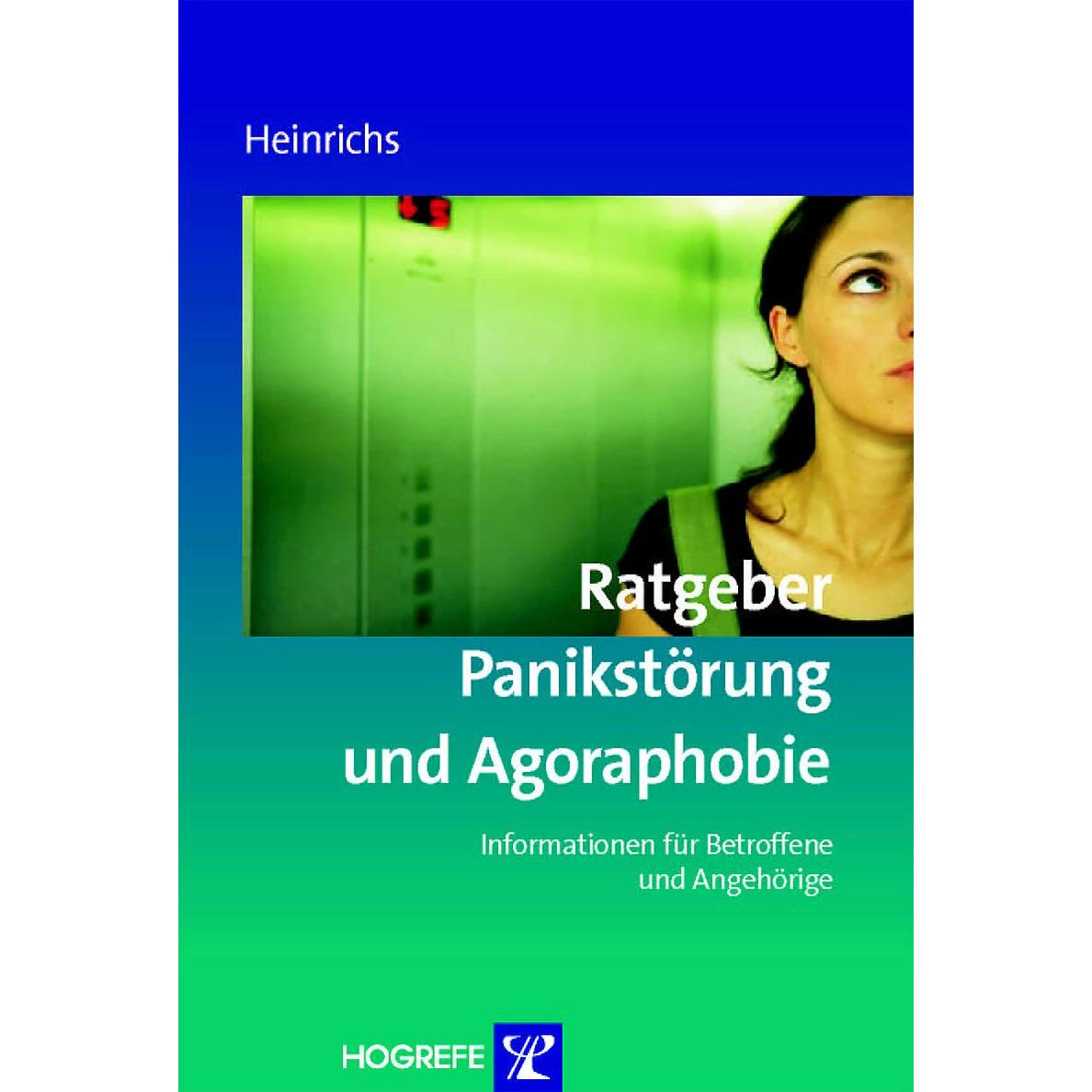 Ratgeber Panikstörung und Agoraphobie, Ratgeber von Nina Heinrichs