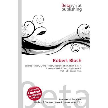 Robert Bloch, Fachbücher von Lambert M. Surhone, Miriam T. Timpledon, Susan F. Marseken