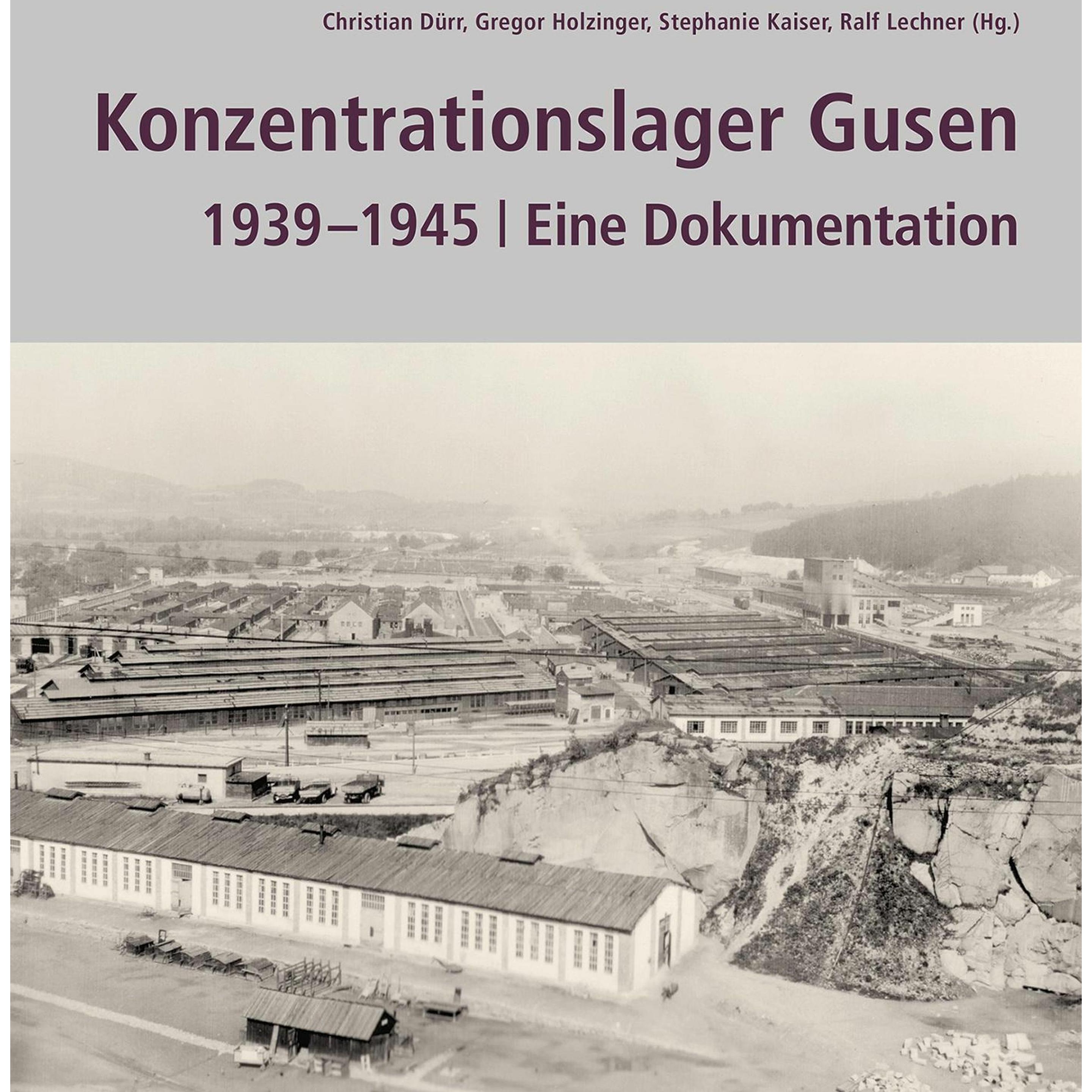 Thumbnail - Konzentrationslager Gusen 1939-1945, Fachbücher von Gregor Holzinger, Ralf Lechner, Christian Dürr, Stephanie Kaiser