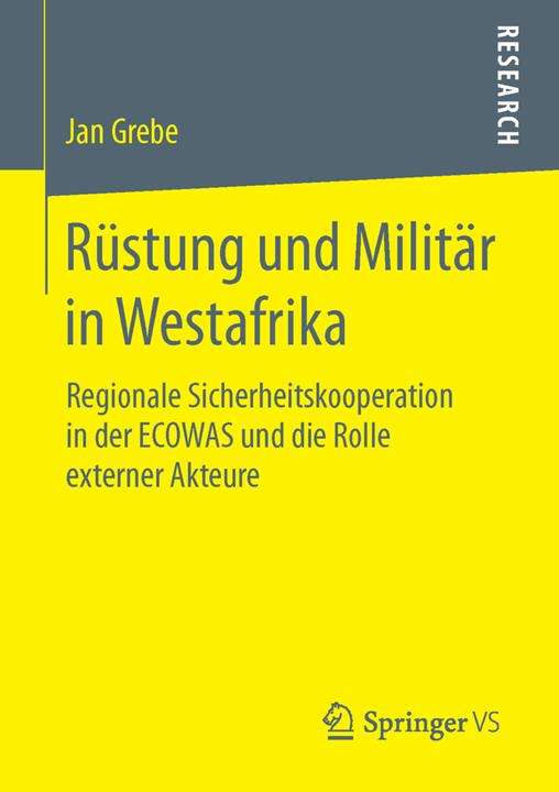 Produktbild Rüstung und Militär in Westafrika (Deutsch, Jan Grebe, 2015)