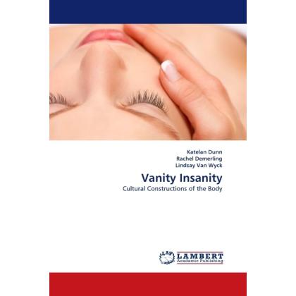 Vanity Insanity, Fachbücher von Rachel Demerling, Katelan Dunn, Lindsay Van Wyck