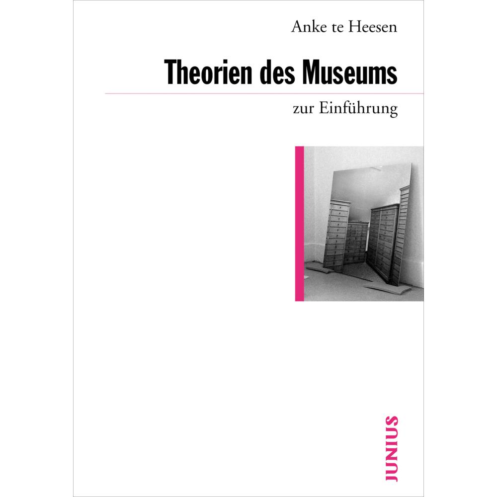Theorien des Museums zur Einführung, Fachbücher von Anke te Heesen