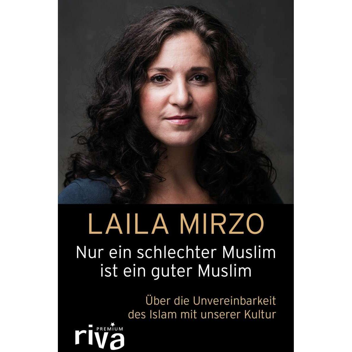 Nur ein schlechter Muslim ist ein guter Muslim, Fachbücher von Laila Mirzo