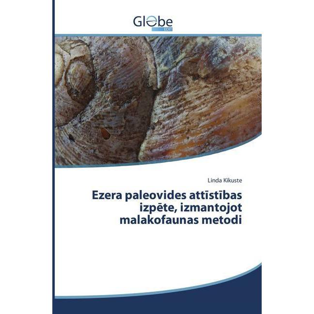 Thumbnail - Ezera paleovides attistibas izp te, izmantojot malakofaunas metodi, Fachbücher