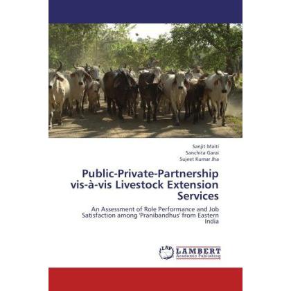 Public-Private-Partnership vis-à-vis Livestock Extension Services, Fachbücher von Sanchita Garai, Sanjit Maiti, Sujeet K...