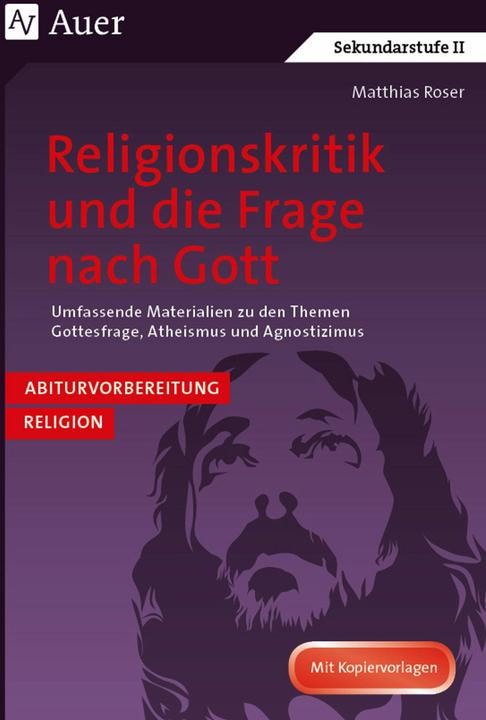 Produktbild Religionskritik und die Frage nach Gott (Deutsch, Matthias Roser, 2013)