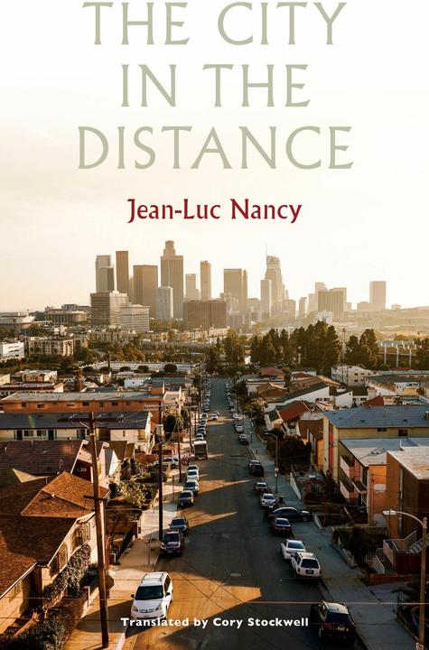 Produktbild The City in the Distance (Englisch, Jean-Luc Nancy, Cory Stockwell, 2024)