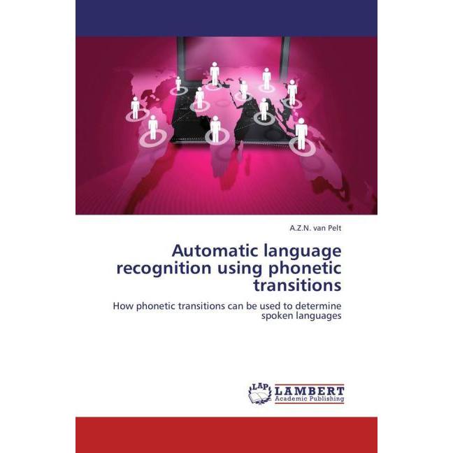 Automatic language recognition using phonetic transitions, Fachbücher von A. Z. N. van Pelt