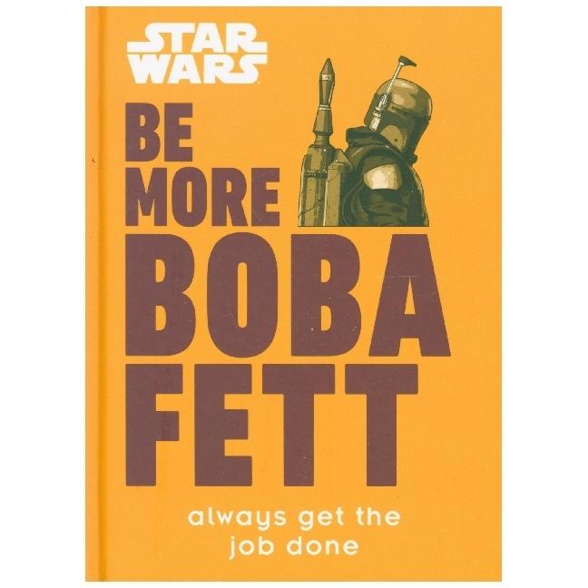 Thumbnail - Star Wars: Be More Boba Fett, Sachbücher von Joseph Jay Franco