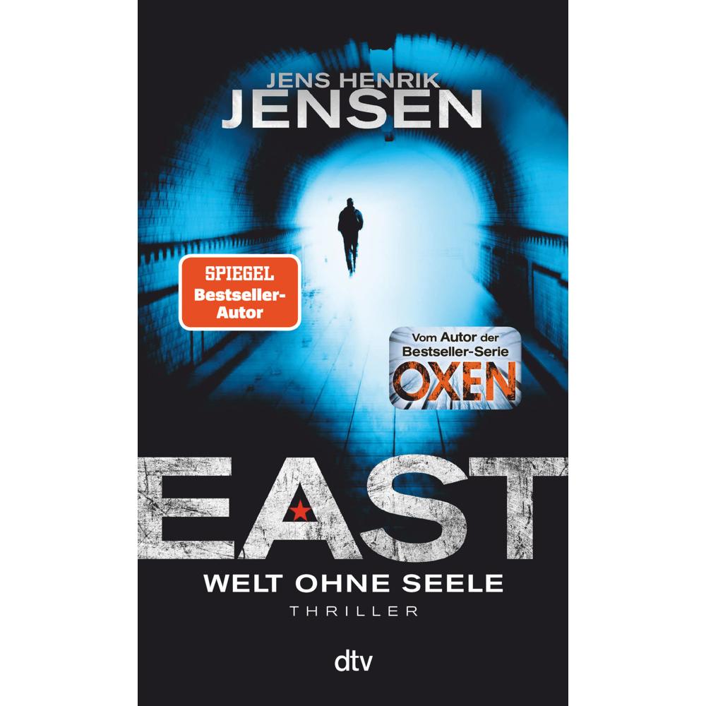 EAST. Welt ohne Seele, Belletristik von Jens Henrik Jensen, Ulrich Sonnenberg