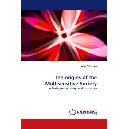 The origins of the Multisensitive Society, Fachbücher von Ada Cattaneo