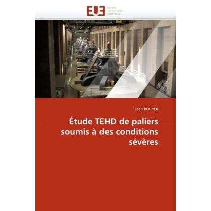 Étude TEHD de paliers soumis à des conditions sévères, Fachbücher von Jean Bouyer