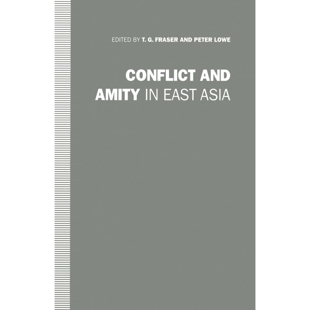 Conflict and Amity in East Asia, Fachbücher von Peter Lowe, T. G. Fraser