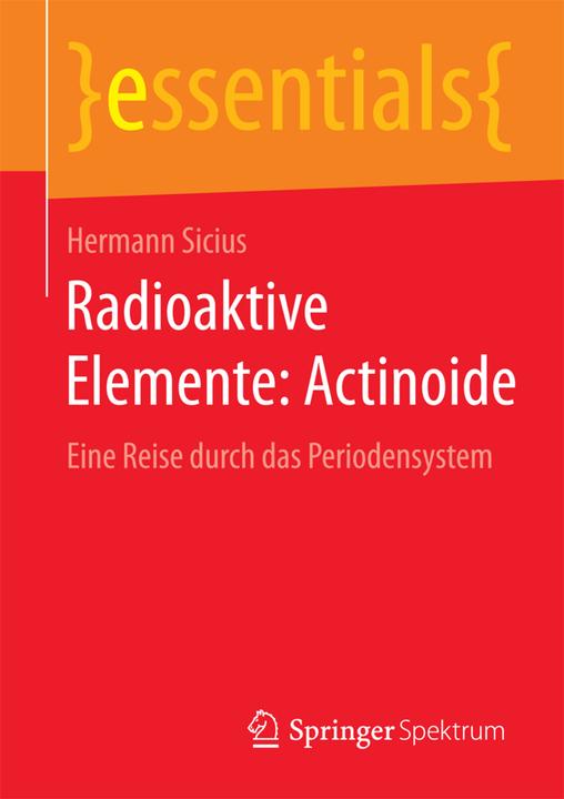 Produktbild Radioaktive Elemente: Actinoide (Deutsch, Hermann Sicius, 2015)