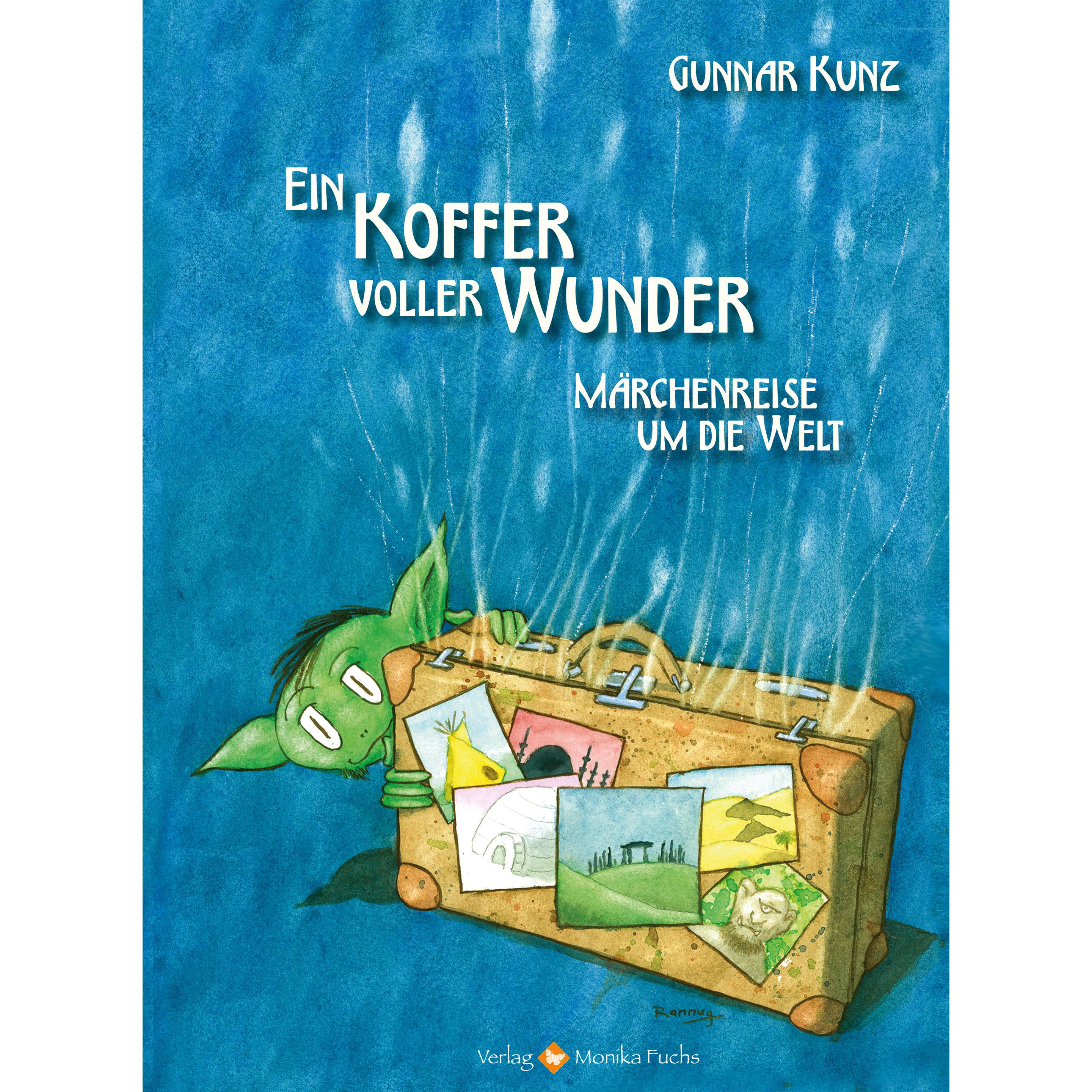 Ein Koffer voller Wunder, Belletristik von Gunnar Kunz