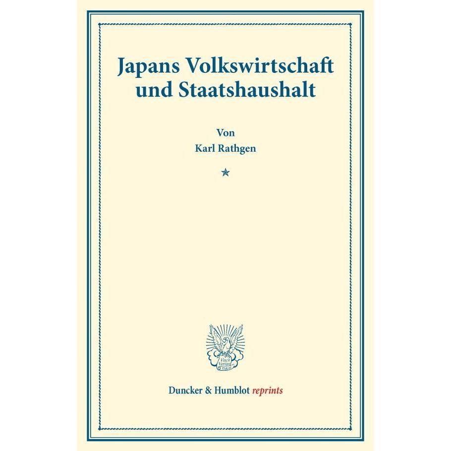 Japans Volkswirtschaft und Staatshaushalt., Fachbücher von Karl Rathgen